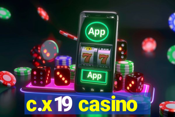 c.x19 casino